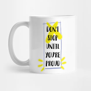 proud quote Mug